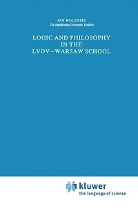 Logic and Philosophy the Lvov-Warsaw School