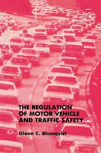 The Regulation of Motor Vehicle and Traffic Safety