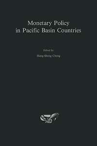 Monetary Policy Pacific Basin Countries: Papers Presented at a Conference Sponsored by the Federal Reserve Bank of San Francisco