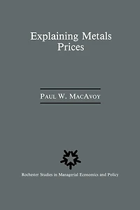 Explaining Metals Prices: Economic Analysis of Markets the 1980s and 1990s