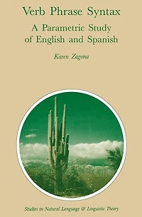 Verb Phrase Syntax: A Parametric Study of English and Spanish: Spanish