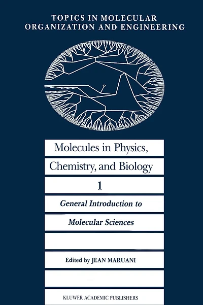 Molecules in Physics, Chemistry, and Biology: General Introduction to Molecular Sciences