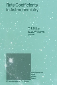 Rate Coefficients Astrochemistry: Proceedings of a Conference held at Umis, Manchester, U.K. September 21-24, 1987
