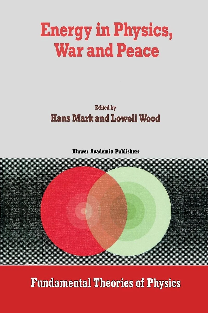 Energy Physics, War and Peace: A Festschrift Celebrating Edward Teller's 80th Birthday