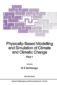 Physically-Based Modelling and Simulation of Climate Climatic Change: Part 1
