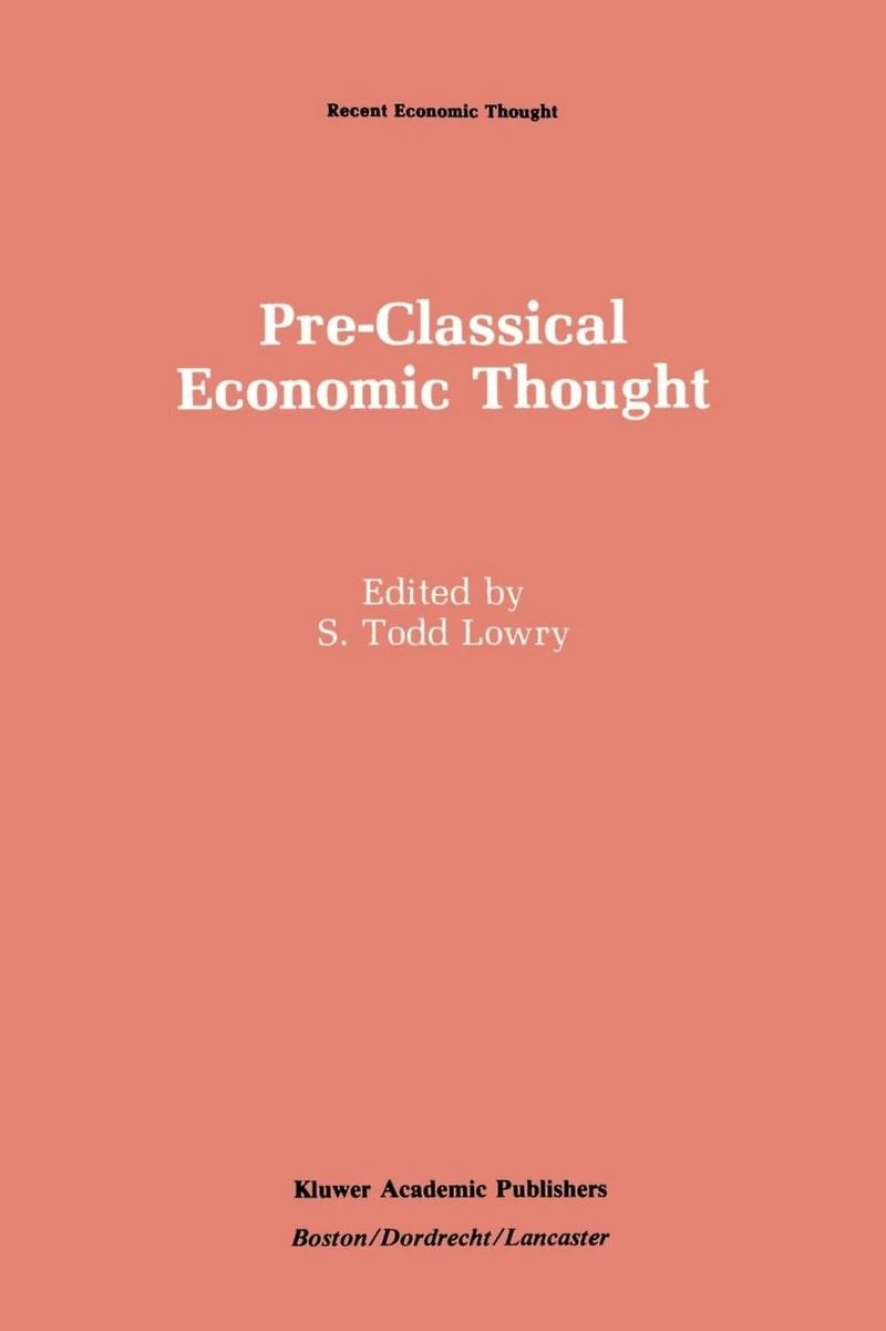 Pre-Classical Economic Thought: From the Greeks to Scottish Enlightenment