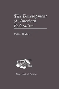 The Development of American Federalism