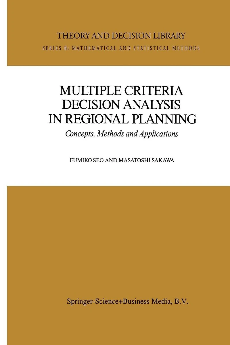 Multiple Criteria Decision Analysis Regional Planning: Concepts, Methods and Applications