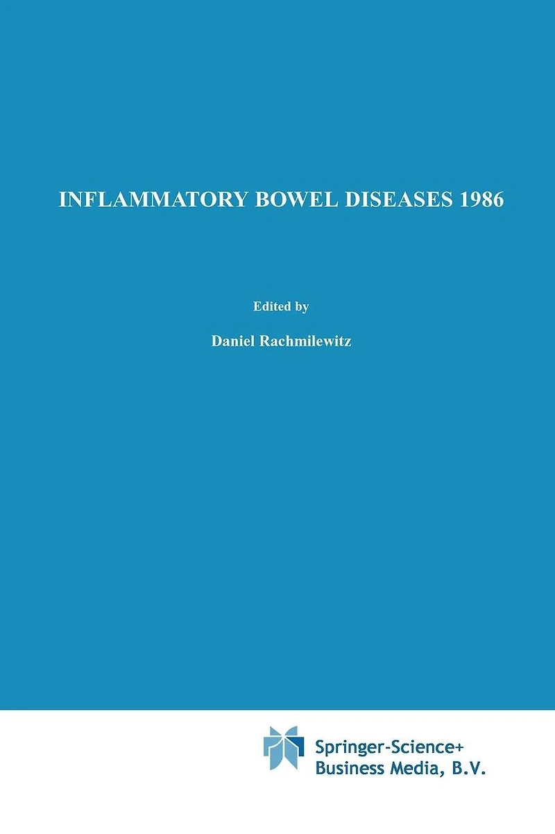 Inflammatory Bowel Diseases 1986: Proceedings of the Second International Symposium on Diseases, Jerusalem, September 8-11, 1985