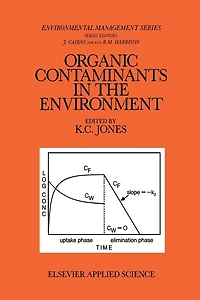 Organic Contaminants the Environment: Environmental Pathways & Effects