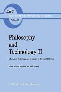 Philosophy and Technology II: Information Technology and Computers in Theory and Practice