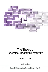 The Theory of Chemical Reaction Dynamics
