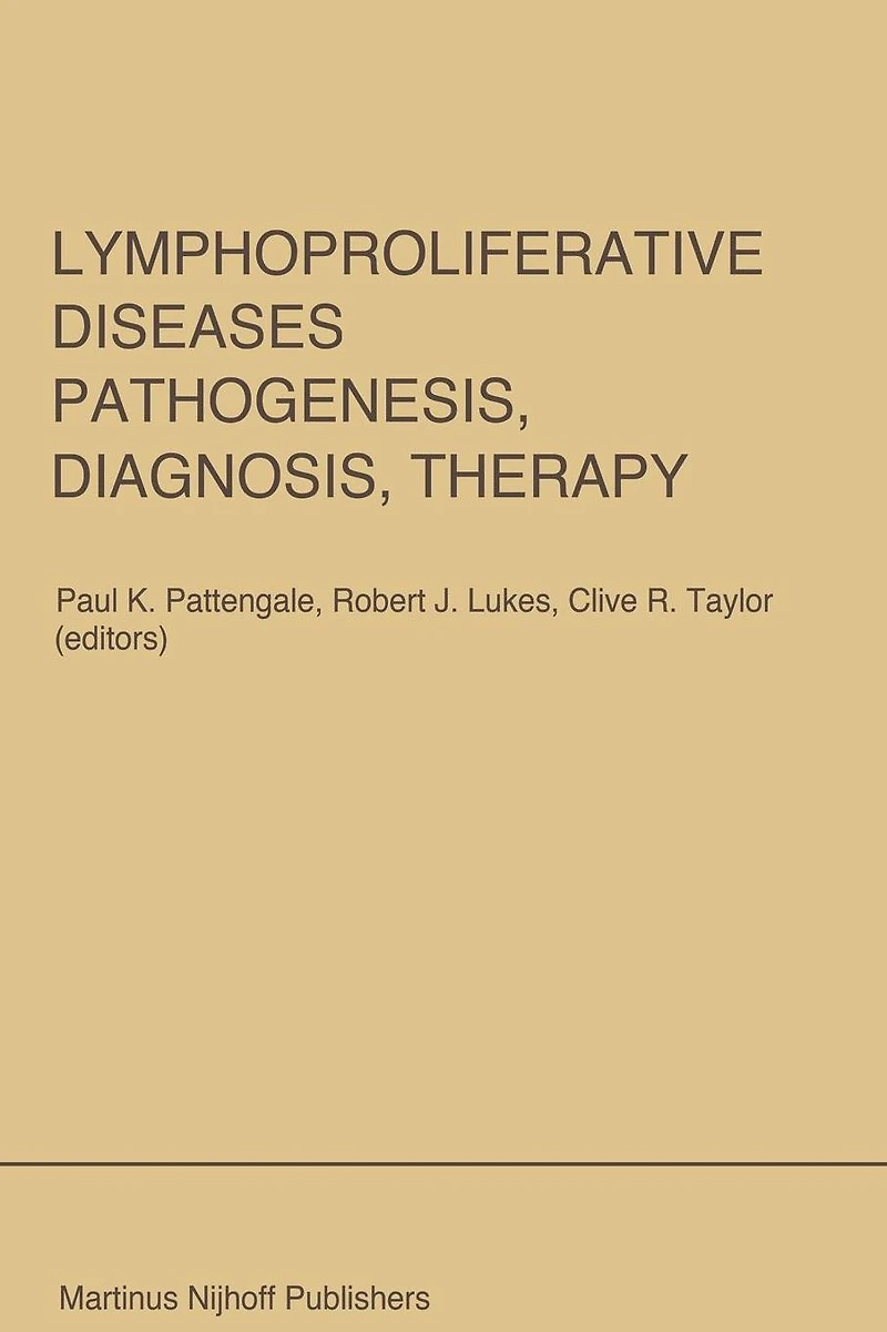 Lymphoproliferative Diseases: Pathogenesis, Diagnosis, Therapy: Proceedings of a symposium presented at the University Southern California, Department Pathology and Kenneth J. Norris Cancer Hospital Research Institute, Los Angeles, U.S.A., N