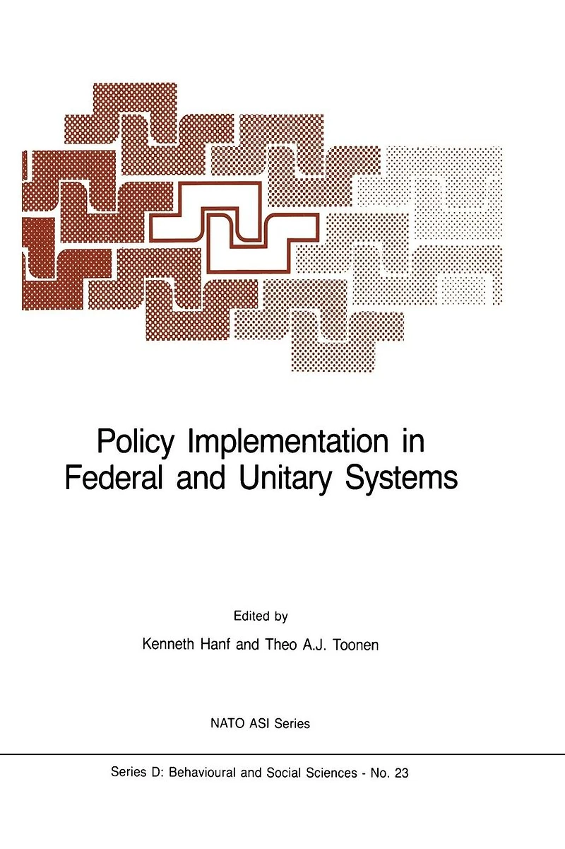 Policy Implementation in Federal and Unitary Systems: Questions of Analysis and Design