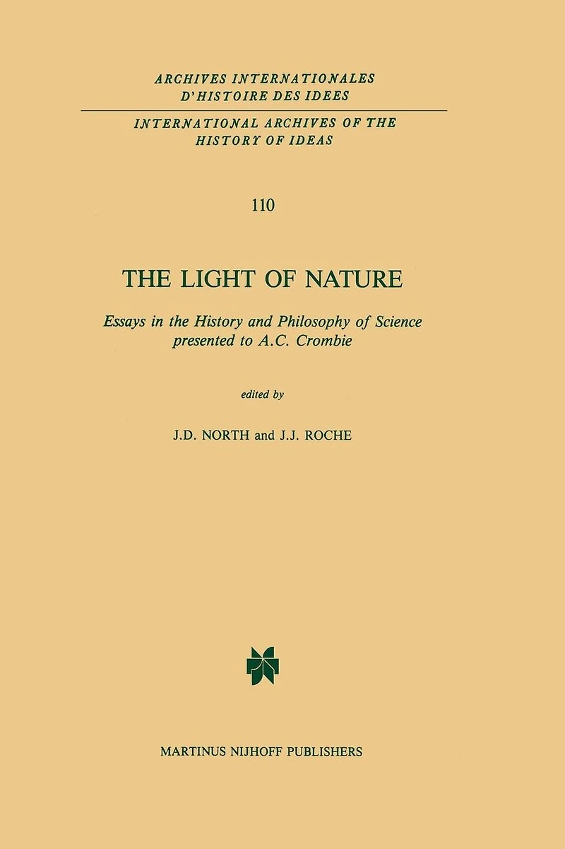 the Light of Nature: Essays History and Philosophy Science presented to A.C. Crombie