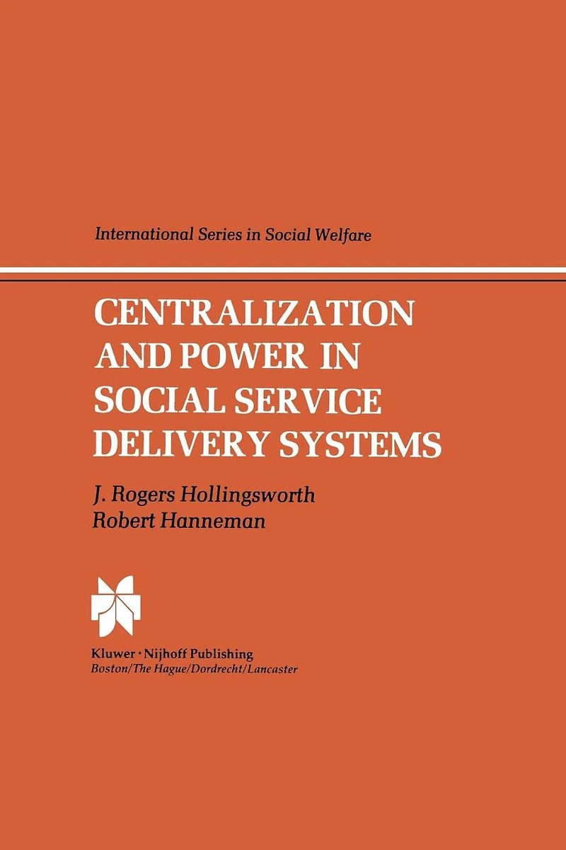Centralization and Power Social Service Delivery Systems: the Cases of England, Wales, United States