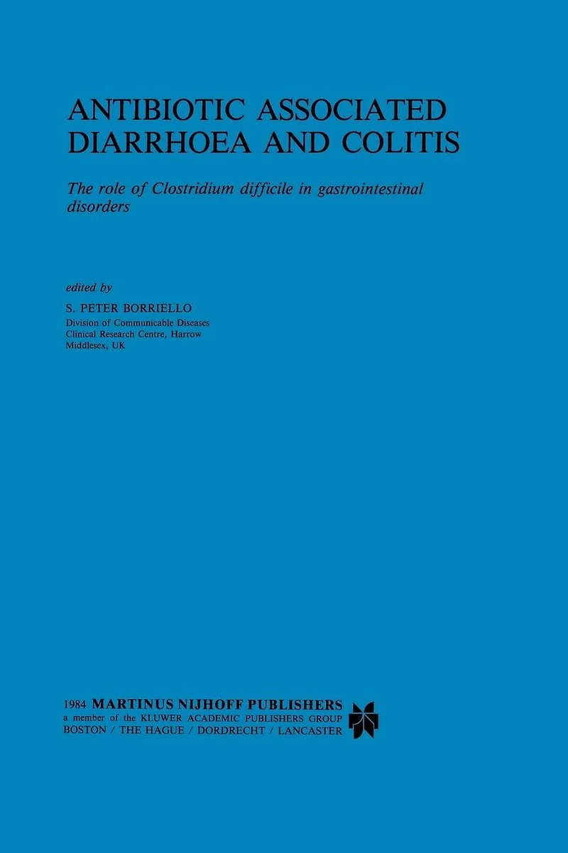 Antibiotic Associated Diarrhoea and Colitis: The role of Clostridium difficile gastrointestinal disorders