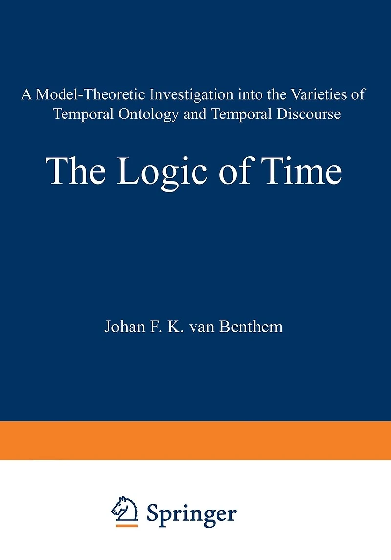 the Logic of Time: A Model-Theoretic Investigation into Varieties Temporal Ontology and Discourse