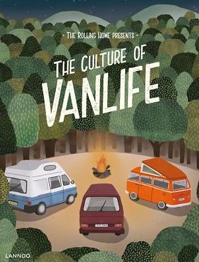 The Rolling Home Presents the Culture of Vanlife