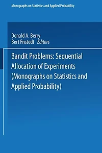 Bandit problems: Sequential Allocation of Experiments