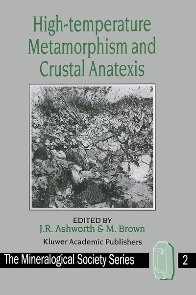 High-temperature Metamorphism and Crustal Anatexis