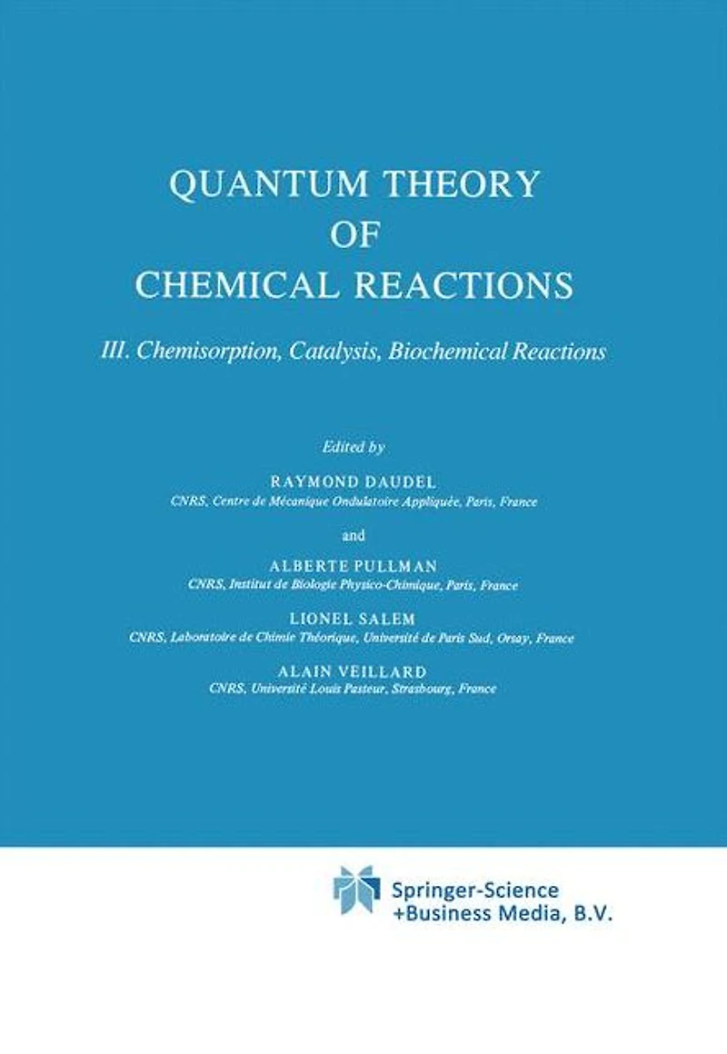 Quantum Theory of Chemical Reactions: Chemisorption, Catalysis, Biochemical Reactions