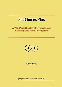StarGuides Plus: A World-Wide Directory of Organizations Astronomy and Related Space Sciences