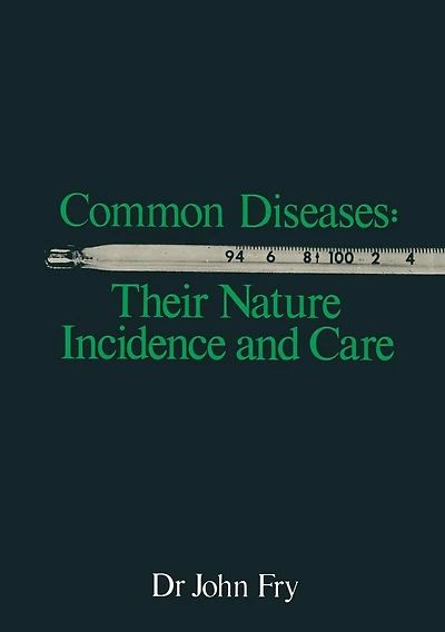 Common Diseases: Their Nature Incidence and Care