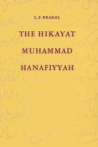 The Hikayat Muhammad Hanafiyyah: A Medieval Muslim-Malay Romance