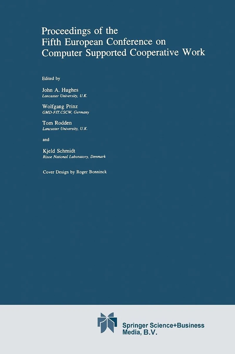 Proceedings of the Fifth European Conference on Computer Supported Cooperative Work