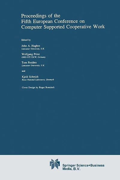 Proceedings of the Fifth European Conference on Computer Supported Cooperative Work