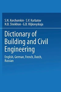 Dictionary of Building and Civil Engineering: English, German, French, Dutch, Russian
