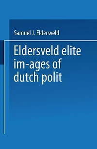 Elite Images of Dutch Polit: Accommodation and Conflict