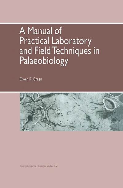 A Manual of Practical Laboratory and Field Techniques Palaeobiology