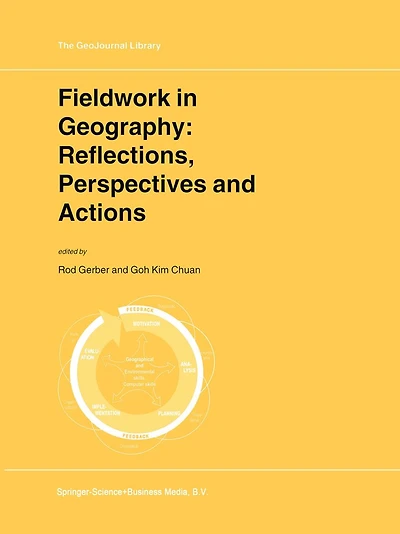 Fieldwork Geography: Reflections, Perspectives and Actions