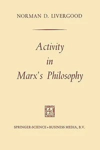 Activity in Marx's Philosophy