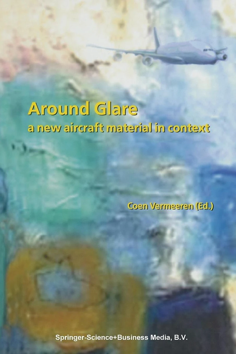 Around Glare: A New Aircraft Material Context