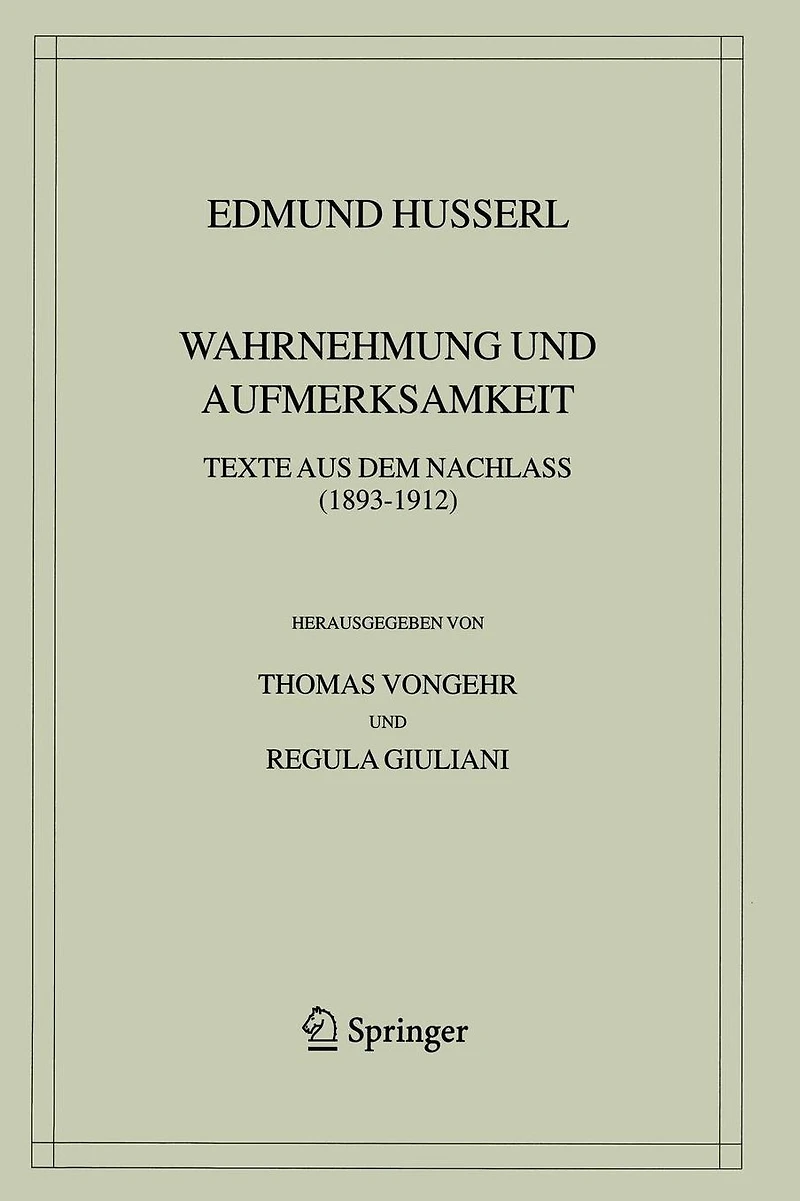 Wahrnehmung und Aufmerksamkeit: Texte aus dem Nachlass (1893-1912)