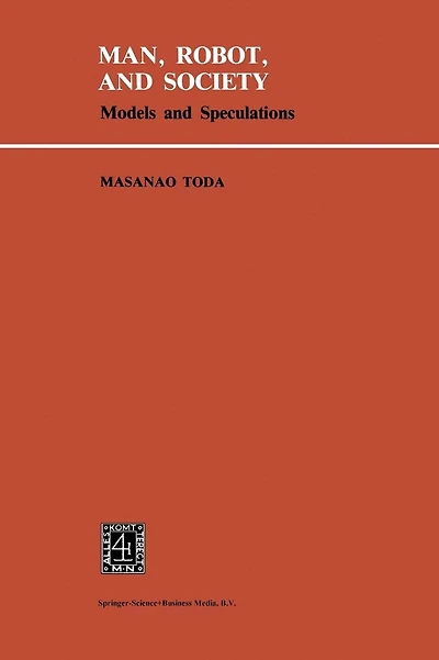 Man, Robot and Society: Models and Speculations