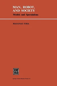 Man, Robot and Society: Models and Speculations