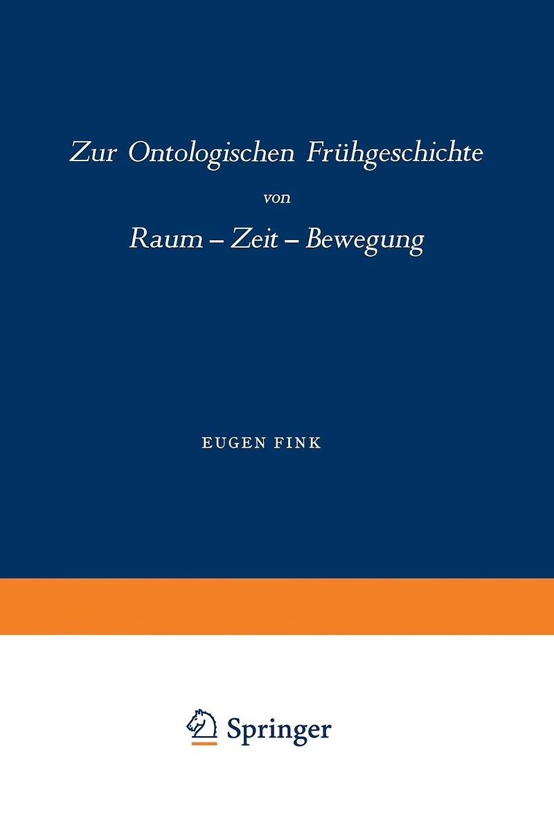 Zur Ontologischen Frühgeschichte: Raum - Zeit - Bewegung