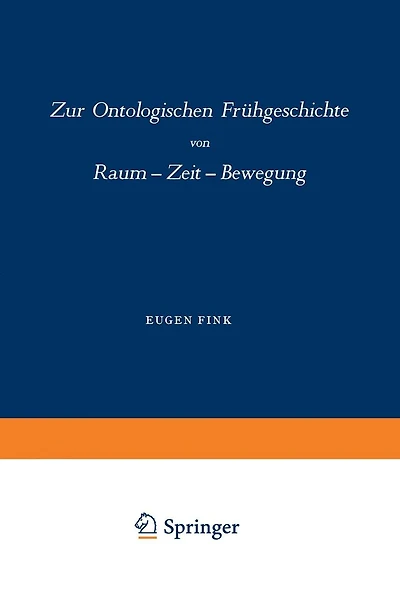 Zur Ontologischen Frühgeschichte: Raum - Zeit - Bewegung