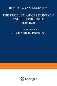 The Problem of Certainty in English Thought 1630-1690