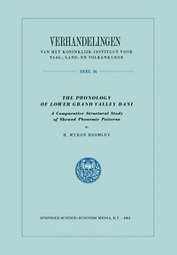 The Phonology of Lower Grand Valley Dani: A Comparative Structural Study of Skewed Phonemic Patterns