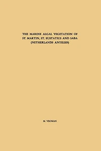 The Marine Algal Vegetation of St. Martin, St. Eustatius and Saba (Netherlands Antilles)