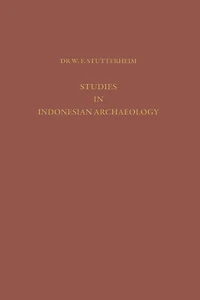 Studies in Indonesian Archaeology: Publication Commissioned and Financed by the Netherlands Institute for International Cultural Relations