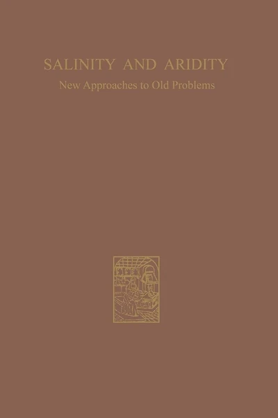 Salinity and Aridity: New Approaches to Old Problems