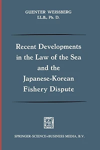 Recent Developments in the Law of the Sea and the Japanese-Korean Fishery Dispute
