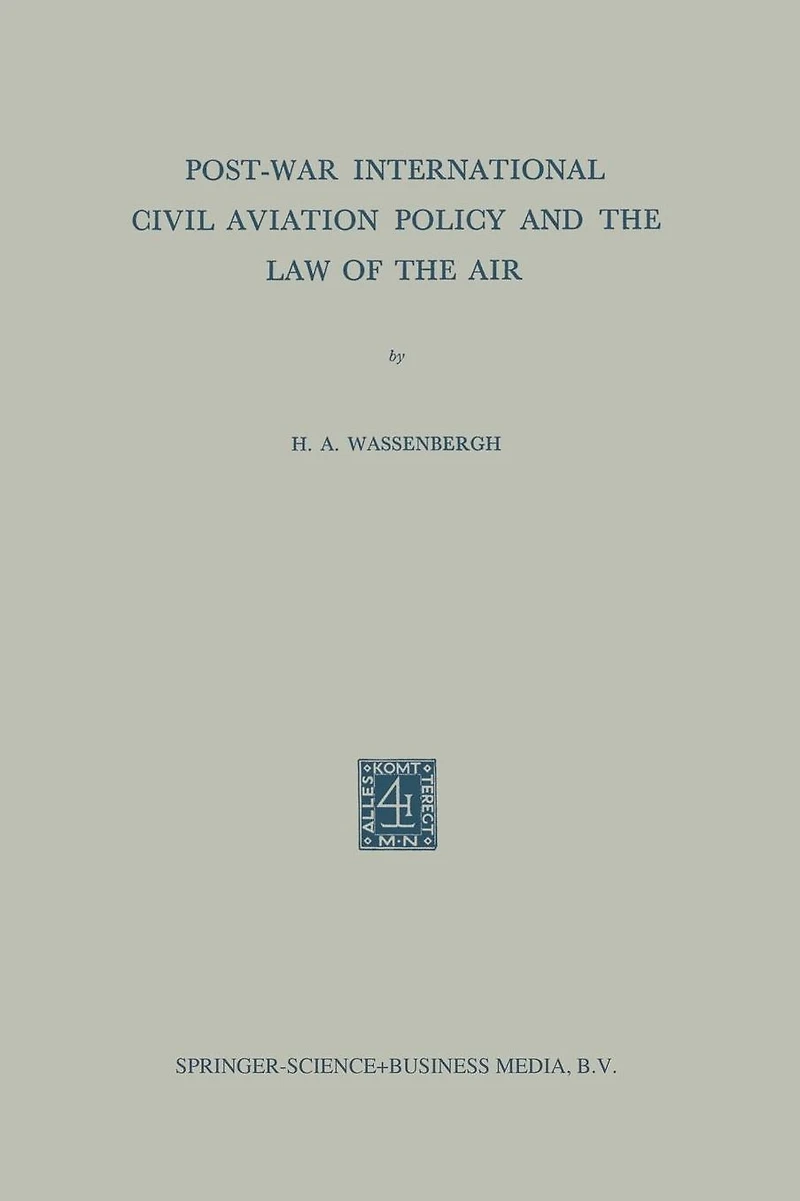 Post-War International Civil Aviation Policy and the Law of the Air
