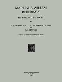 Martinus Willem Beijerinck: His Life and his Work